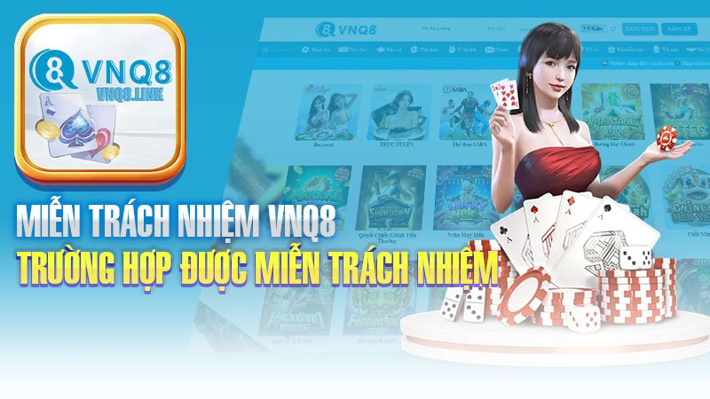 Những trường hợp được miễn trách nhiệm.